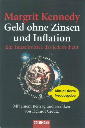 Geld ohne Zinsen und Inflation. Ein Tauschmittel, das jedem dient (German)