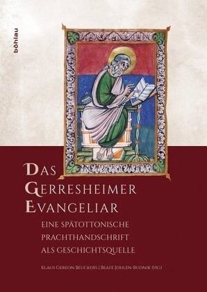 Das Gerresheimer Evangeliar: Eine spätottonische Prachthandschrift als Geschichtsquelle