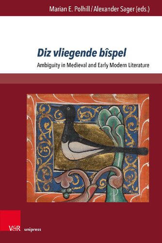 Diz Vliegende Bîspel: Ambiguity in Medieval and Early Modern Literature : Essays in Honor of Arthur Groos