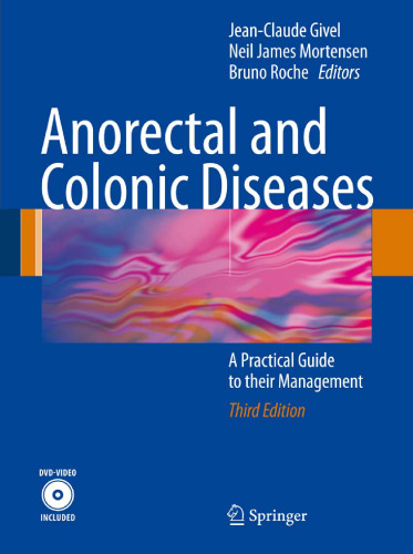 Anorectal and Colonic Diseases: A Practical Guide to Their Management
