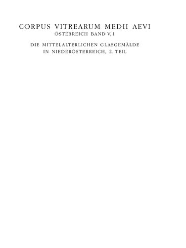 Die mittelalterlichen Glasgemälde in Niederösterreich: 2. Teil: Krenstetten bis Zwettl (ohne Sammlungen)