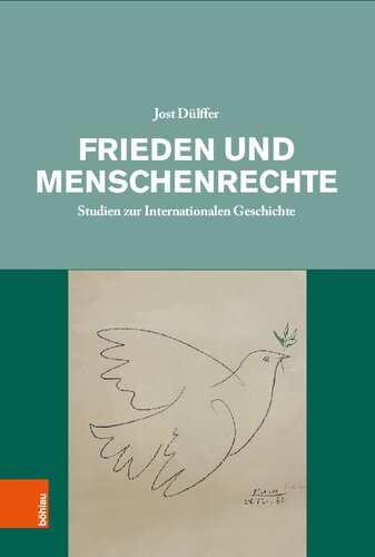 Frieden und Menschenrechte: Studien zur Internationalen Geschichte