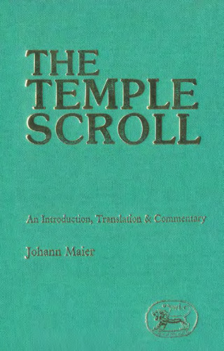 The Temple Scroll: An Introduction, Translation and Commentary (JSOT Supplement Series)