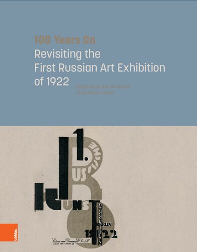 100 Years On: Revisiting the First Russian Art Exhibition of 1922
