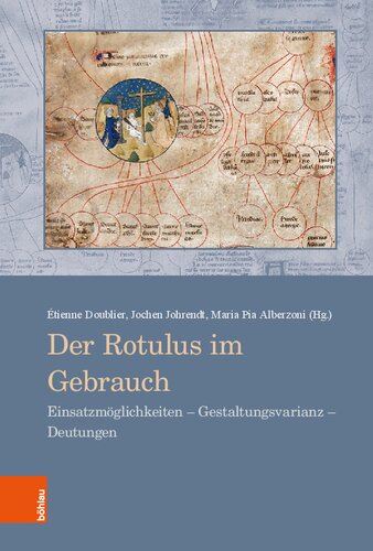 Der Rotulus im Gebrauch: Einsatzmöglichkeiten - Gestaltungsvarianz - Deutungen