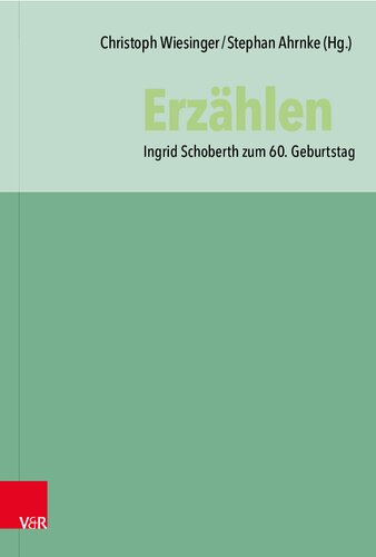 Erzählen: Ingrid Schoberth zum 60. Geburtstag