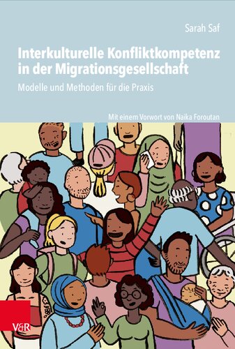 Interkulturelle Konfliktkompetenz in der Migrationsgesellschaft: Modelle und Methoden für die Praxis