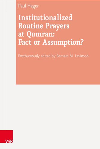 Institutionalized Routine Prayers at Qumran: Fact or Assumption?