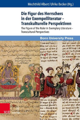 The Figure of the Ruler in Exemplary Literature – Transcultural Perspectives