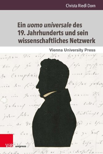 Ein uomo universale des 19. Jahrhunderts und sein wissenschaftliches Netzwerk: Stephan Ladislaus Endlicher und seine Korrespondenz mit Wissenschaftlern seiner Zeit