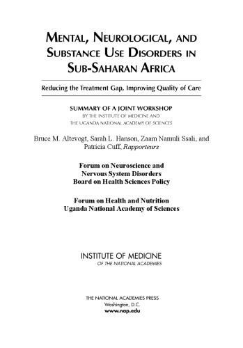 Mental, Neurological, and Substance Use Disorders in Sub-Saharan Africa: Reducing the Treatment Gap, Improving Quality of Care: Workshop Summary