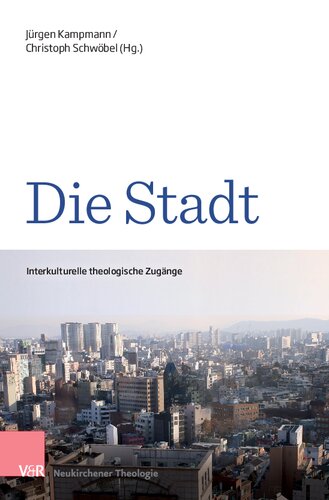 Die Stadt: Interkulturelle theologische Zugänge