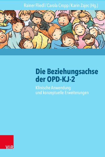 Die Beziehungsachse der OPD-KJ-2: Klinische Anwendung und konzeptuelle Erweiterungen