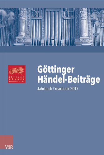 Göttinger Händel-Beiträge, Band 18: Jahrbuch / Yearbook 2017