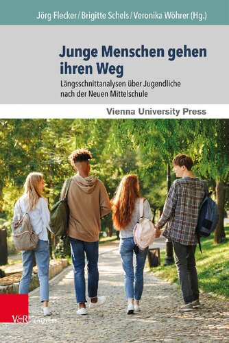 Junge Menschen gehen ihren Weg: Längsschnittanalysen über Jugendliche nach der Neuen Mittelschule