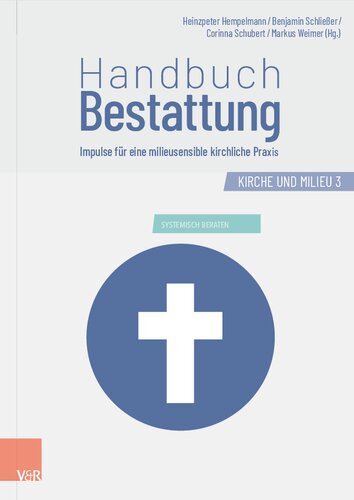 Handbuch Bestattung: Impulse für eine milieusensible kirchliche Praxis