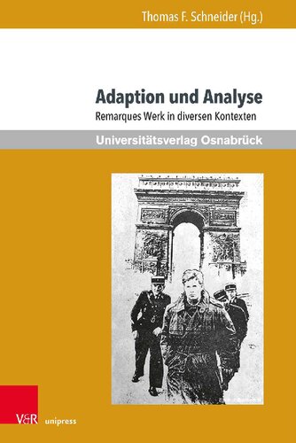 Adaption und Analyse: Remarques Werk in diversen Kontexten