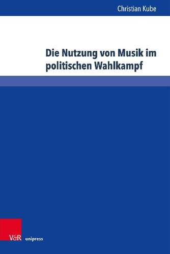 Die Nutzung von Musik im politischen Wahlkampf: Indirekte Beeinträchtigungen von Urheber- und Künstlerpersönlichkeitsrechten