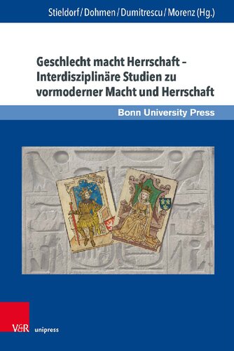 Geschlecht macht Herrschaft – Interdisziplinäre Studien zu vormoderner Macht und Herrschaft: Gender Power Sovereignty – Interdisciplinary Studies on Premodern Power