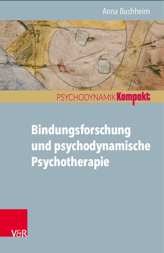 Bindungsforschung und psychodynamische Psychotherapie