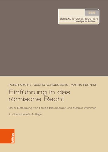 Einführung in das römische Recht: Unter Beteiligung von Philipp Klausberger und Markus Wimmer