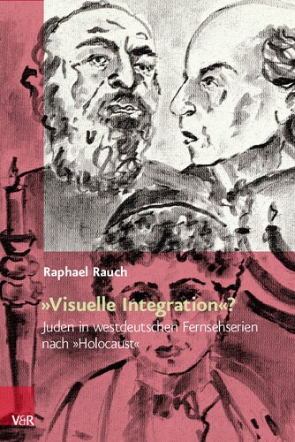 »Visuelle Integration«?: Juden in westdeutschen Fernsehserien nach »Holocaust«