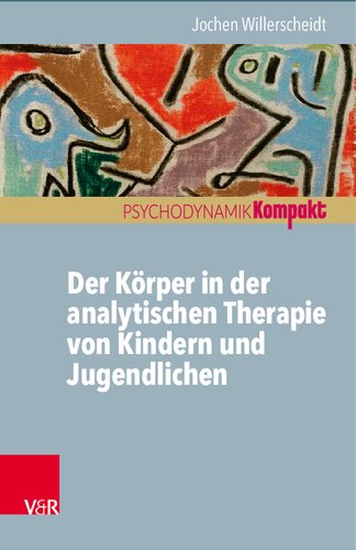Der Körper in der analytischen Therapie von Kindern und Jugendlichen