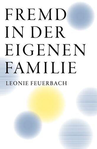 Fremd in der eigenen Familie: Wenn sich Kinder von ihren Eltern entfernen