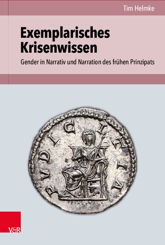 Exemplarisches Krisenwissen: Gender in Narrativ und Narration des frühen Prinzipats