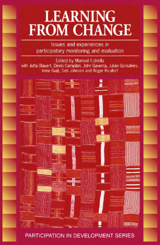 Learning from Change: Issues and Experiences in Participatory Monitoring and Evaluation