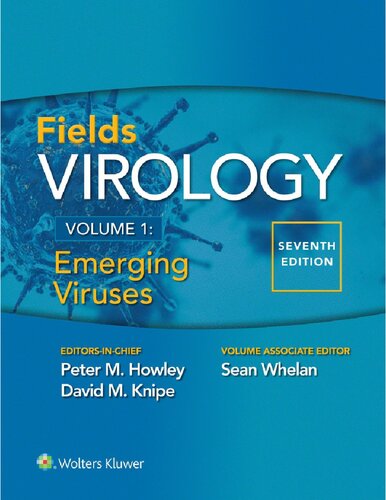 Fields Virology, 7th ed., Volume 1 - Emerging Viruses
