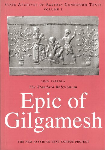 The standard Babylonian Epic of Gilgamesh : cuneiform text, transliteration, glossary, indices and sign list