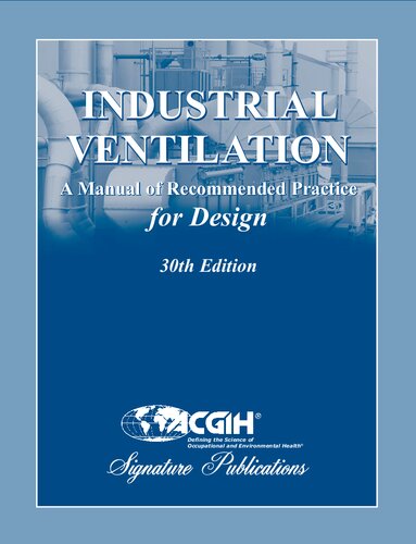 Industrial Ventilation: A manual of recommended practice for Design