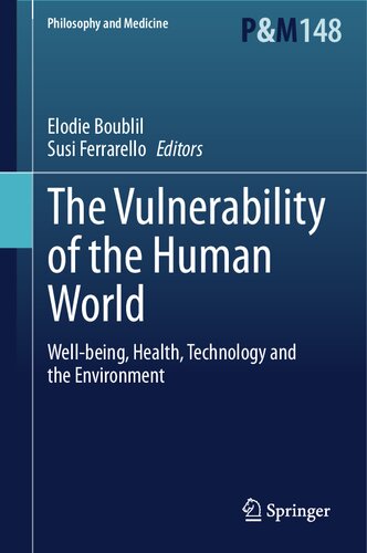 The Vulnerability of the Human World: Well-being, Health, Technology and the Environment