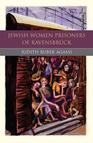 Jewish Women Prisoners of Ravensbruck