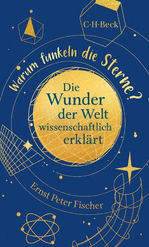 Warum funkeln die Sterne?: Die Wunder der Welt wissenschaftlich erklärt