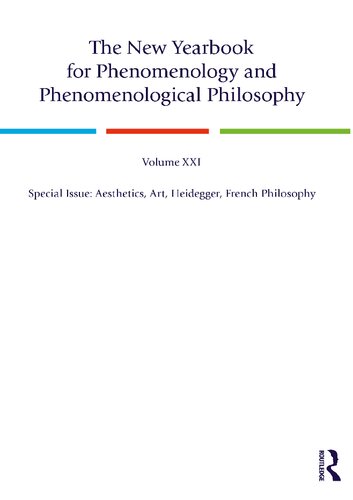 The New Yearbook for Phenomenology and Phenomenological Philosophy, Volume 21, 2023: Aesthetics, Art, Heidegger, French Philosophy