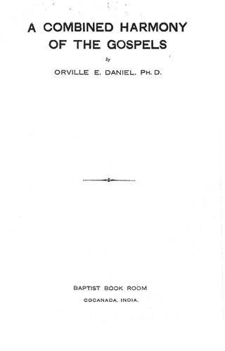 A Combined harmony of the Gospels.