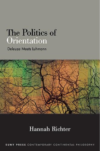 The Politics of Orientation: Deleuze Meets Luhmann