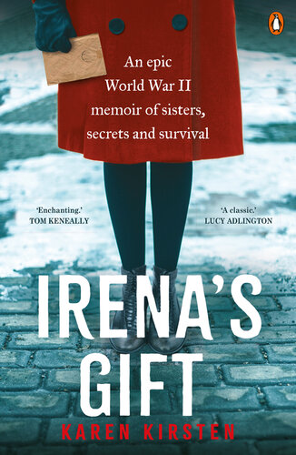 Irena's Gift: An epic World War II memoir of sisters, secrets and survival