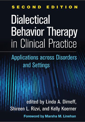 Dialectical Behavior Therapy in Clinical Practice: Applications across Disorders and Settings