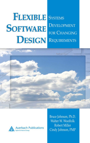 Flexible Software Design: Systems Development for Changing Requirements