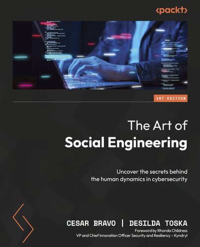 The Art of Social Engineering: Uncover the secrets behind the human dynamics in cybersecurity
