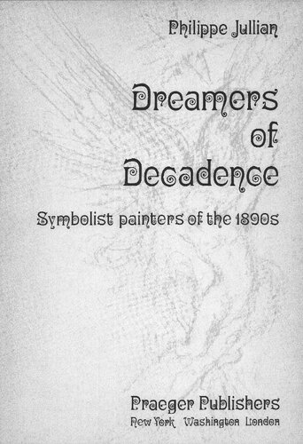 Dreamers of Decadence: Symbolist painters of the 1890s