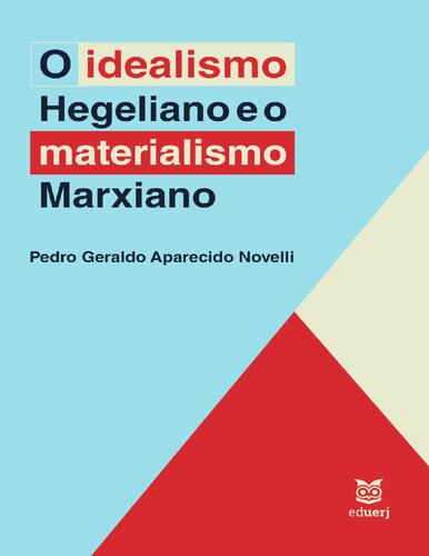 O idealismo hegeliano e o materialismo marxiano