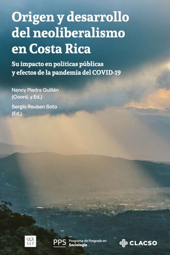 Origen y desarrollo del neoliberalismo en Costa Rica: su impacto en políticas públicas y efectos de la pandemia del COVID-19
