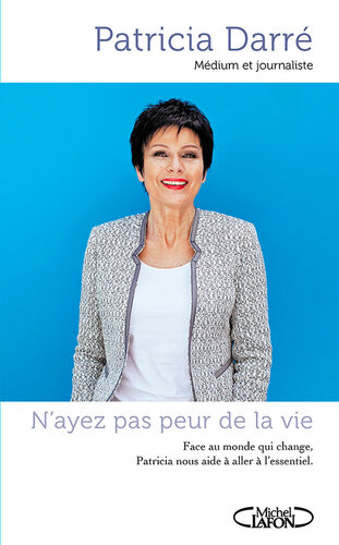 N’ayez pas peur de la vie