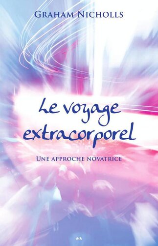 Le voyage extracorporel (Navigating the out-of-body experience)