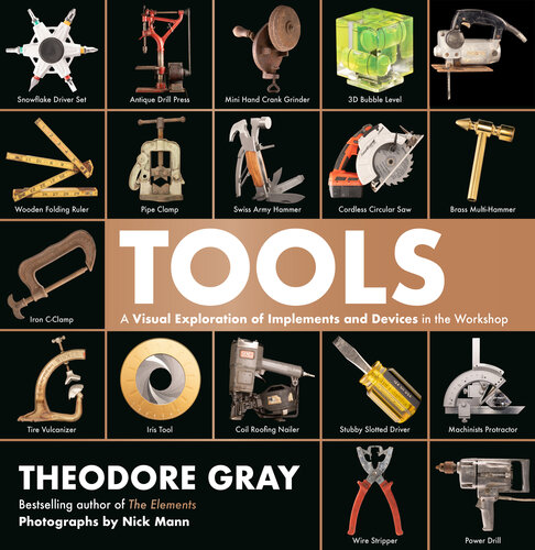 Tools: A Visual Exploration of Implements and Devices in the Workshop
