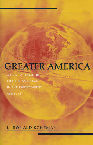 Greater America: A New Partnership in the Americas in the 21st Century